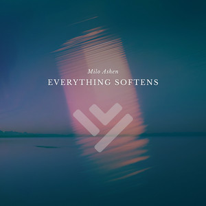 Everything Softens by Milo Ashen