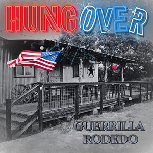Hungover by Guerrilla Rodeo
