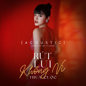 Rút Lui Không Vì Thua Cuộc (feat. A Nghề) [Acoustic Version]