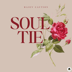 Soul Tie by Rajev Caution