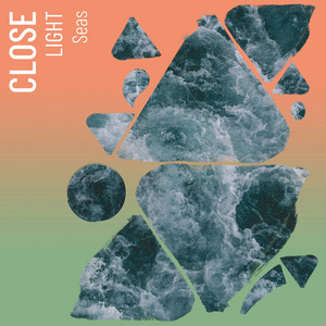 Close Light Seas album