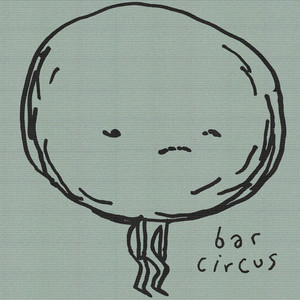 Bar Circus by Slow Country
