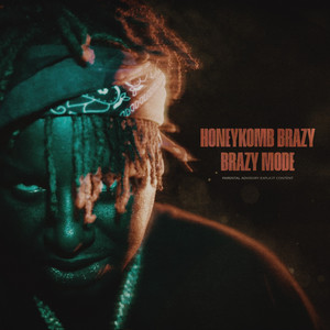 Brazy Mode by HoneyKomb Brazy