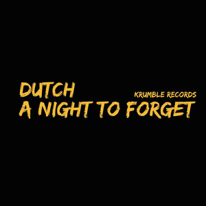 A Night to Forget by Dutch