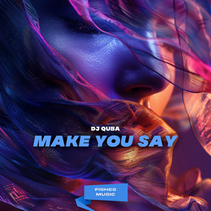 Обкладинка: Make You Say