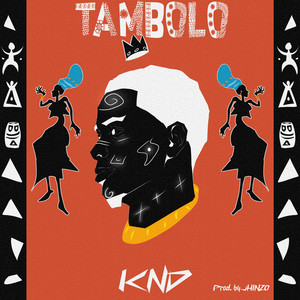 Tambolo by K.N.D, Jhinzo