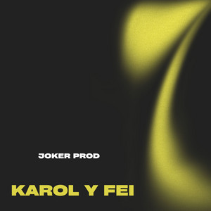 KAROL Y FEI by Joker Prod