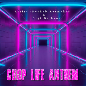 Chop Life Anthem