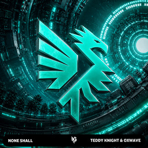 None Shall by Teddy Knight, OXWAVE