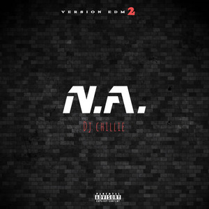 N. A. (EDM 2) by Dj Chillie