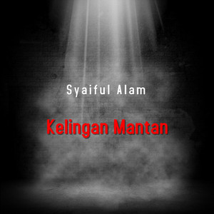 Kelingan Mantan by Syaiful Alam