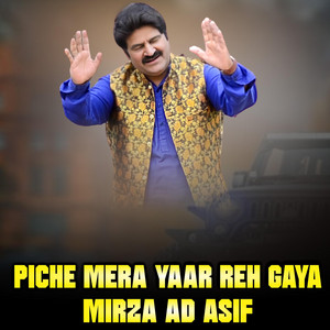 Mirza AD Asif - Piche Mera Yaar Reh Gaya