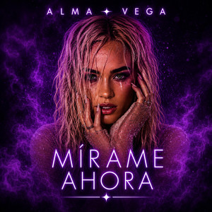 MÍRAME AHORA by ALMA VEGA