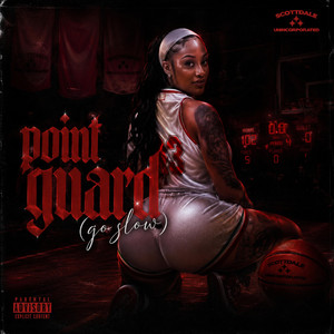 Point Guard (Go Slow) by Scottdale Unincorporated, GroovezWitMelody, Kcartel, Ray Robb
