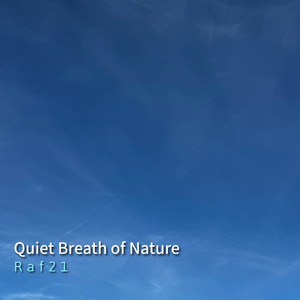 Quiet Breath of Nature by Raf21
