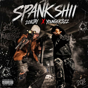 Spank Shii - song and lyrics by 208jay, Younger3zz | Spotify
