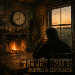 Somewhere Past Tuesday by Teley Irons