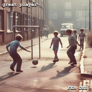 FER DES - great player