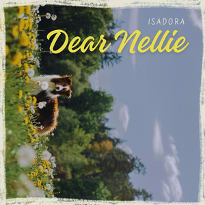 Dear Nellie - Radio Edit by Isadora