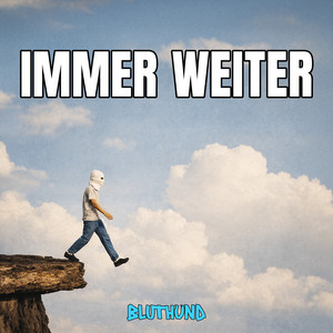 Immer weiter by BLUTHUND