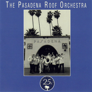 The Pasadena Roof Orchestra - Putting on the Ritz