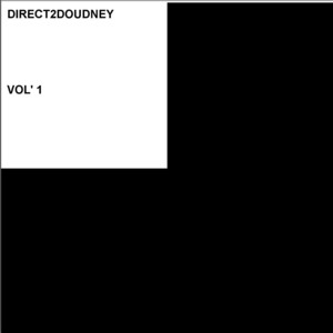 Direct 2 Doudney - Direct 2 Doudney, Vol. 1