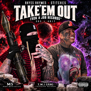 Take'em Out by Rhye$ Rhyme$