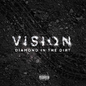 Diamond in the Dirt by Vision