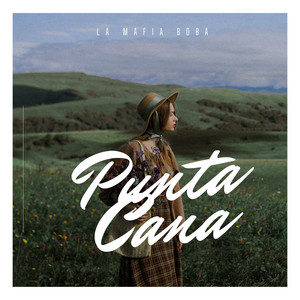 PUNTA CANA by La Mafia Boba
