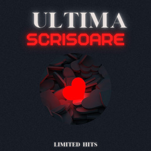 Limited Hits - Ultima Scrisoare (feat. Florin)