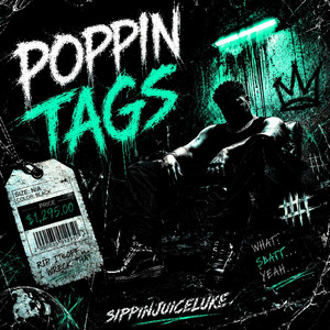 POPPIN TAGS by Sippinjuiceluke