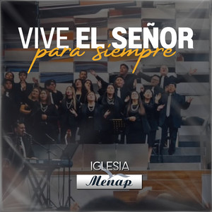 Vive El Señor Para Siempre