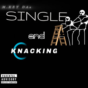 Single and Knacking by M.KEY DAS