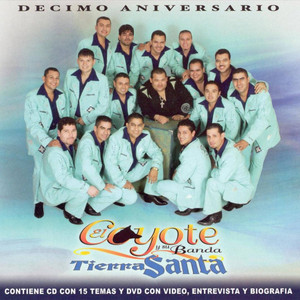 El Coyote y Su Banda Tierra Santa - Me Dicen El Coyote