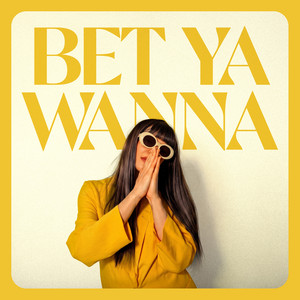 Bet Ya Wanna by KENA