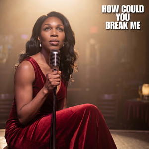 How Could You Break Me by Catherine Rowland