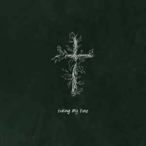 taking my time by Cade Biers