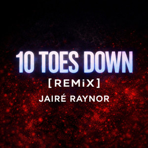 OfficialSlim (Remix) [10 Toes Down] by Jairé Raynor