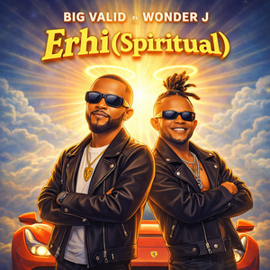 Erhi (Spiritual) by Big valid, Wonder J