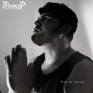 Eres mi fuerza by Marck P & Fuerza Interna