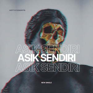 ASIK SENDIRI by Aditya Sumantri