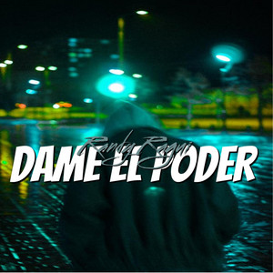 DAME EL PODER by RANDY RAGUI