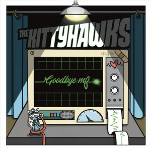 Goodbye:mf by The Kittyhawks