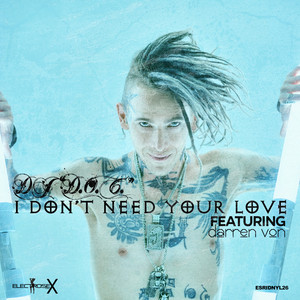 I Don't Need Your Love - Radio Mix by DJ 