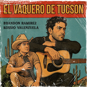 Kossio Valenzuela & Brandon Ramirez - El Vaquero de Tucson (Cover)