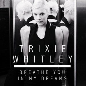 Breathe You In My Dreams