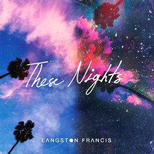 These Nights by Langston Francis
