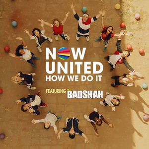 Now United - How We Do It (feat. Badshah)