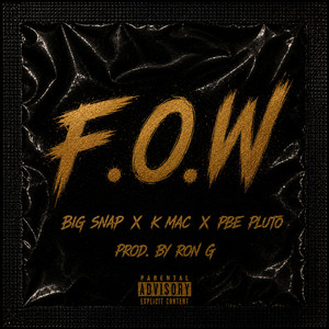 F.O.W by Snap OnDaTrack, PBE PLUTO, K Mac