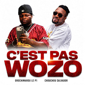 C'est pas wozo by OROCHIMAROU LE P1, Chouchou Salvador